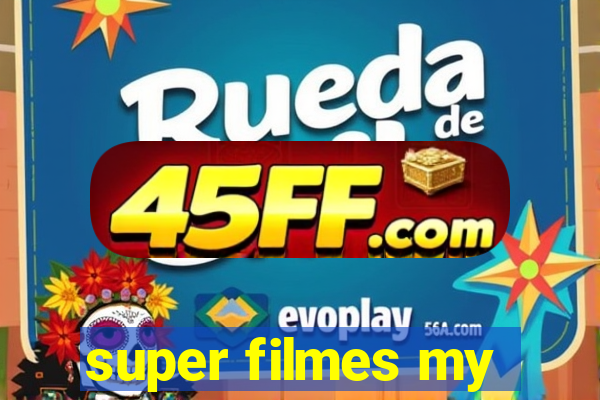 super filmes my